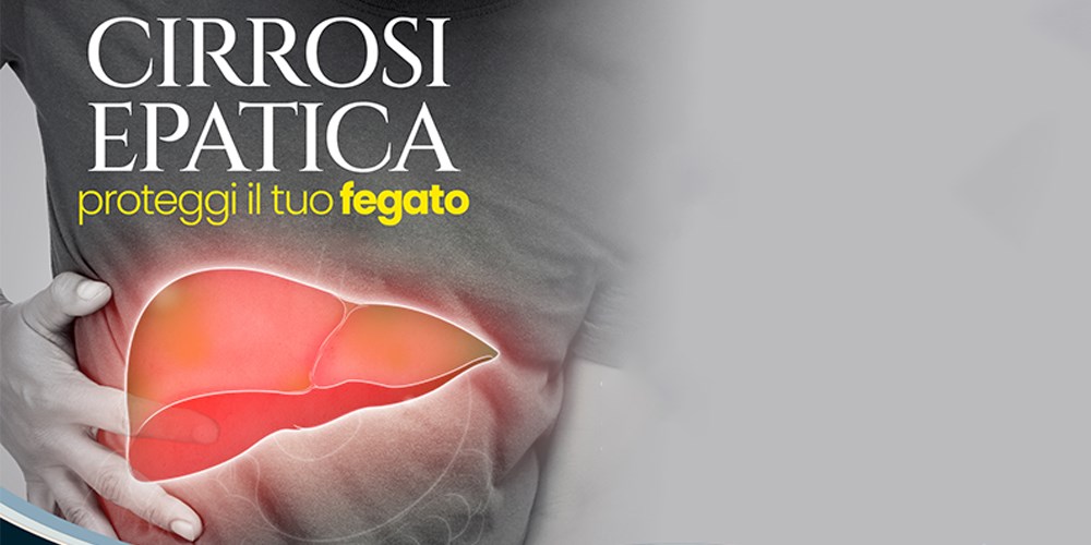 Cirrosi epatica, proteggi il tuo fegato