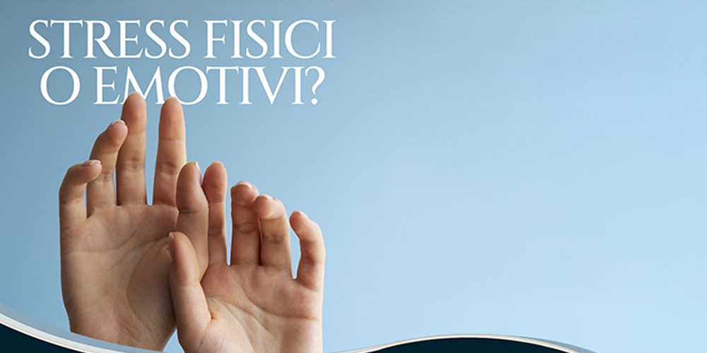Stress fisici o emotivi?